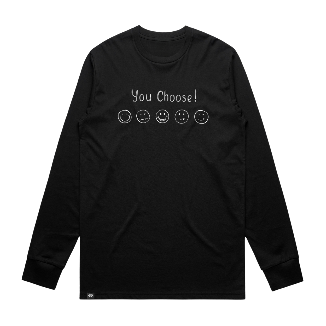 You Choose Long Sleeve Tee