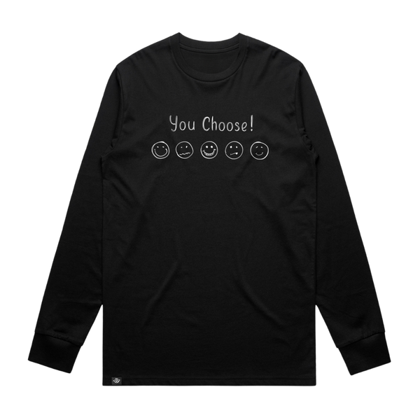 You Choose Long Sleeve Tee