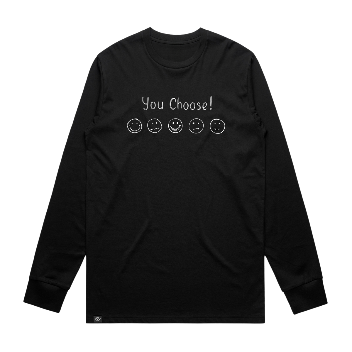 You Choose Long Sleeve Tee