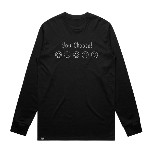 You Choose Long Sleeve Tee