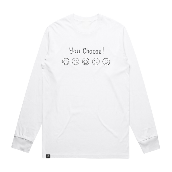 You Choose Long Sleeve Tee